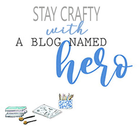 Stay Crafty with A Blog Named Hero Design Team Call + Winner Annoucements!