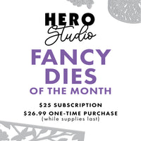 Hero Studio Fancy Dies of the Month Subscription