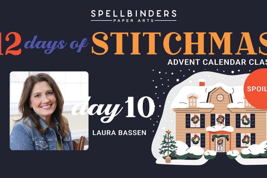 SPOILERS! 12 Days of Stitchmas 2025 Advent Calendar – Day 10 with Laura Bassen