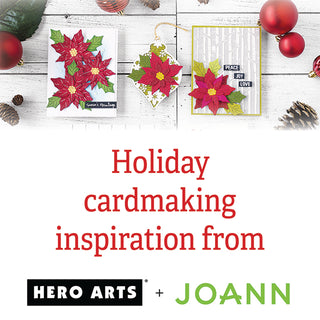 Visit a JOANN Store for Hero Arts Holiday Stamping Supplies!