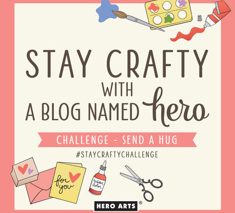 Stay Crafty with A Blog Named Hero: March Challenge and Design Team Introductions
