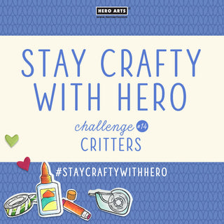 Stay Crafty with Hero Challenge #14
