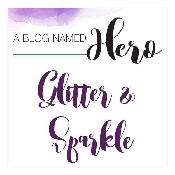 A Blog Named Hero - Glitter & Sparkle - Hero Arts