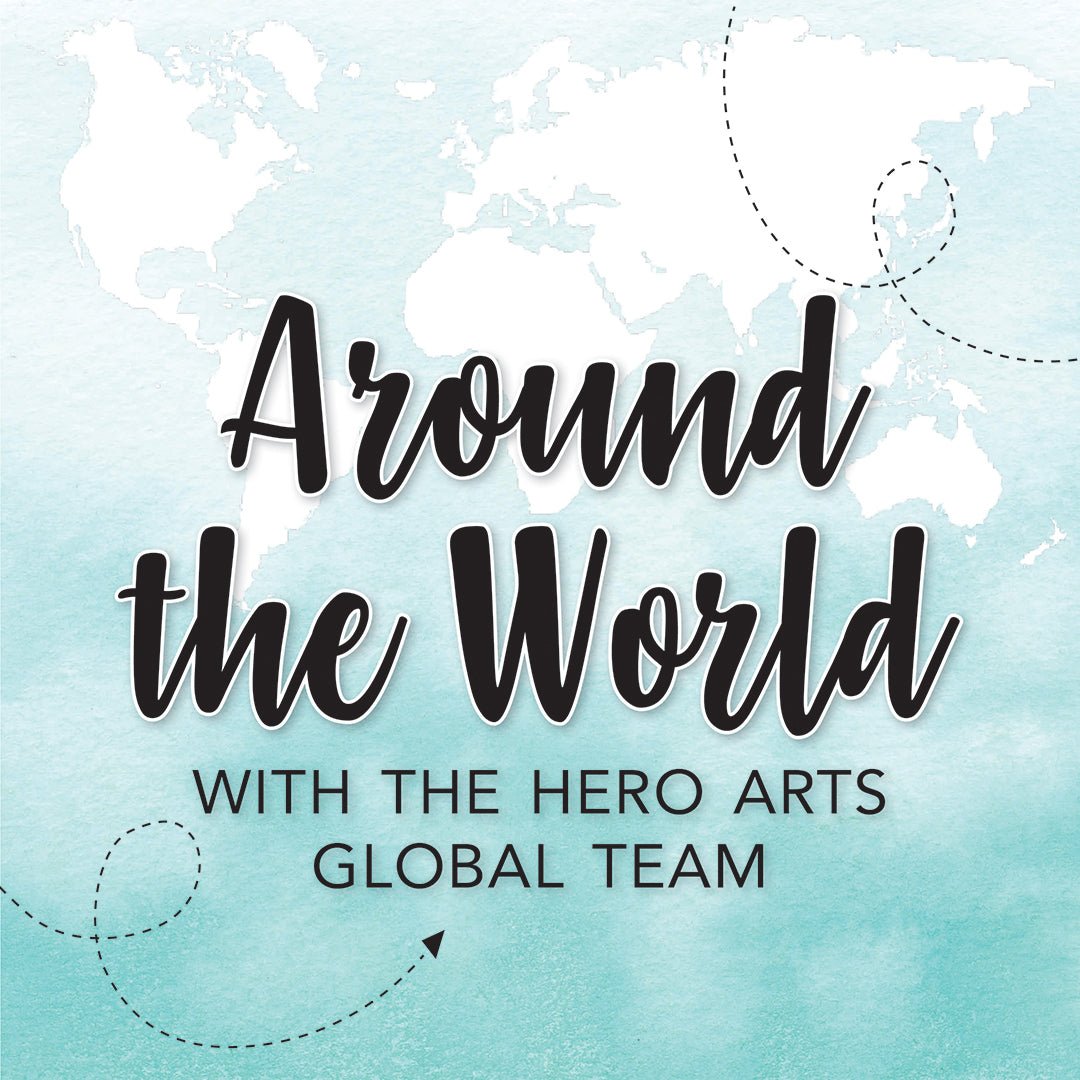 Around the World with The Global Team - Hero Arts