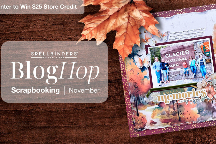 Scrapbooking with Spellbinders Blog Hop + Giveaways (Now Closed)
