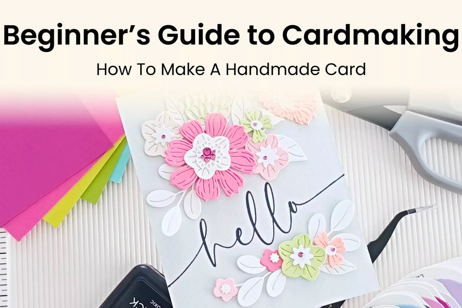 Beginner’s Guide to Cardmaking: How To Make A Handmade Card