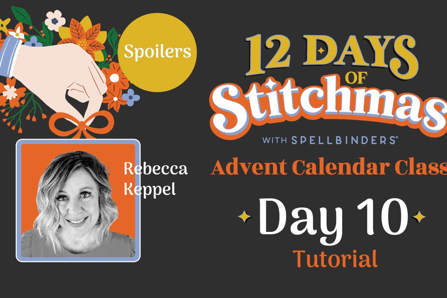 SPOILERS! 12 Days of Stitchmas Advent Calendar 2024 | Day 10 with Rebecca Keppel