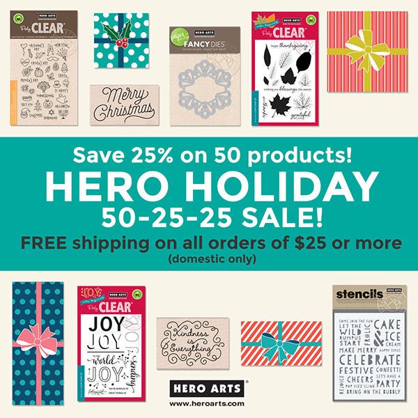 Hero Holiday 50-25-25 Sale Starts Now! - Hero Arts