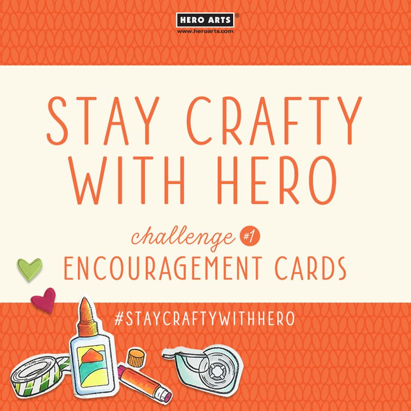 Introducing the Hero Arts Stay Crafty Challenge! - Hero Arts