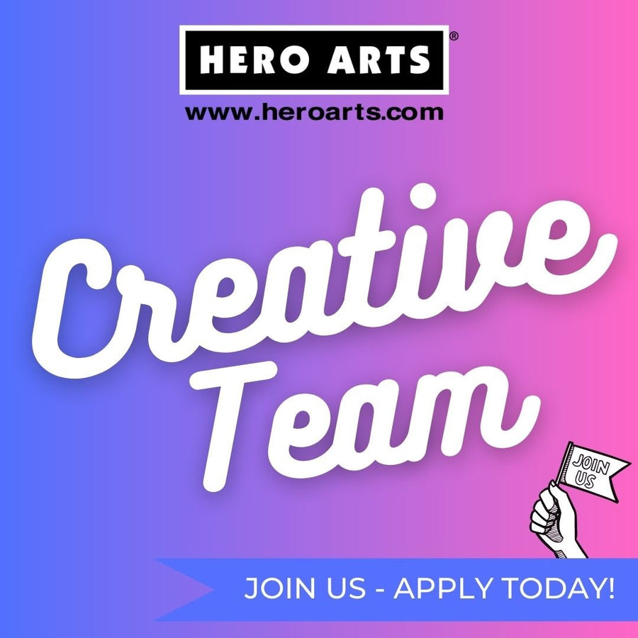 Join the Hero Arts Creative Team! - Hero Arts