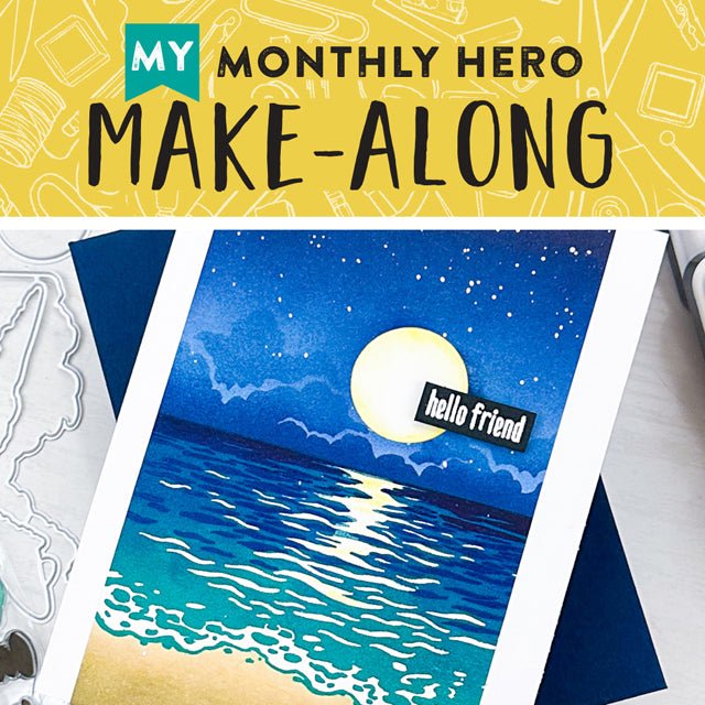 Join Us for a My Monthly Hero Make-Along! - Hero Arts