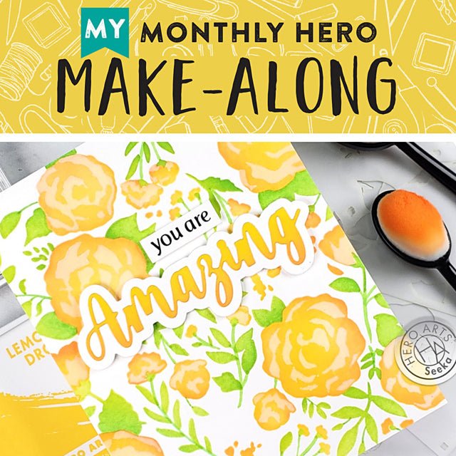 Join us for a My Monthly Hero Make-Along! - Hero Arts