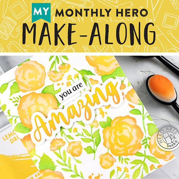 Join us for a My Monthly Hero Make-Along!