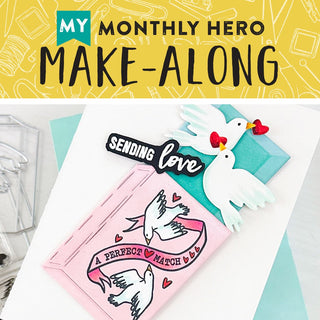 Join Us for a My Monthly Hero Make-Along! - Hero Arts