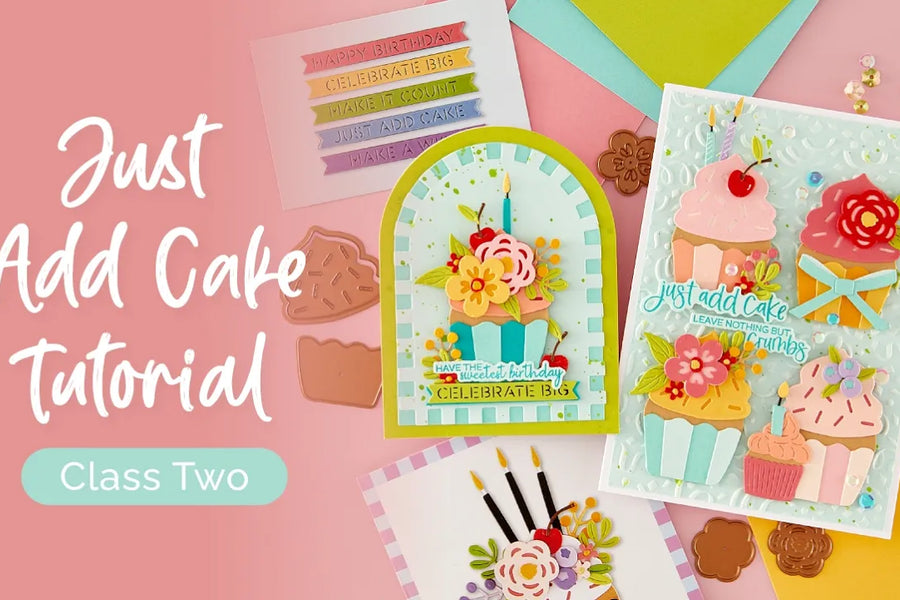 2 Cupcake Birthday Card Ideas with the Just Add Cake Cardmaking Kit
