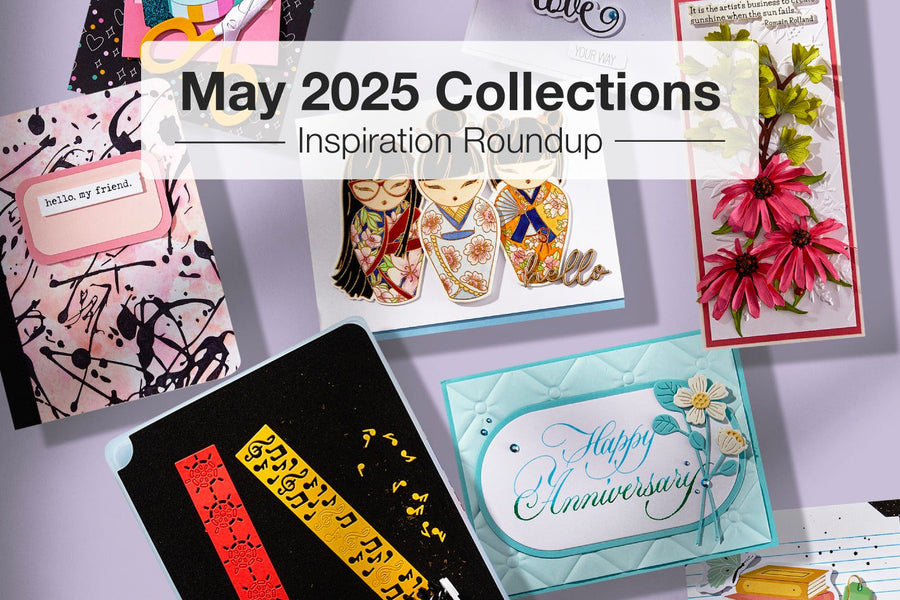 May 2025 Collections Inspiration Roundup