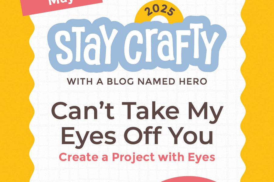 Stay Crafty with A Blog Named Hero: May 2025 Challenge