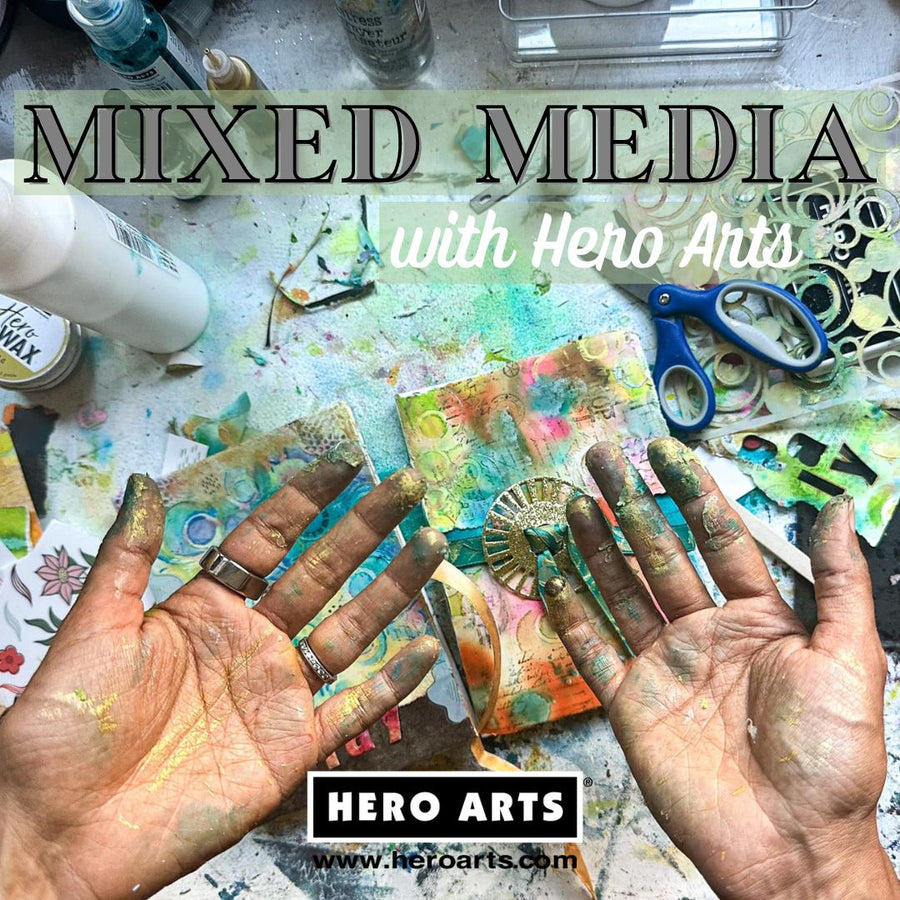 Mixed Media with Hero Arts - Hero Arts