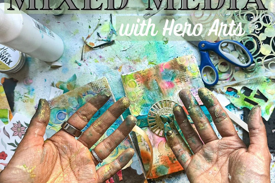 Mixed Media with Hero Arts