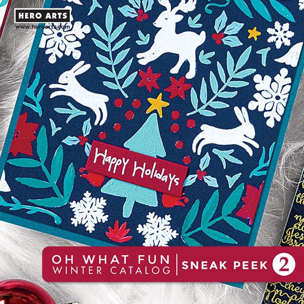Oh What Fun: Sneak Peek #2 + Giveaway - Hero Arts