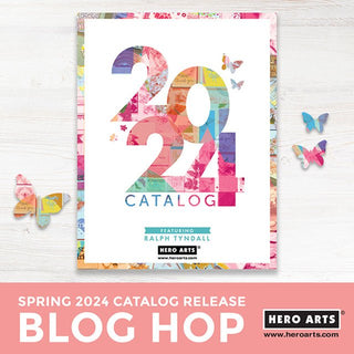 Spring 2024 Catalog Release Blog Hop + Giveaway - Hero Arts