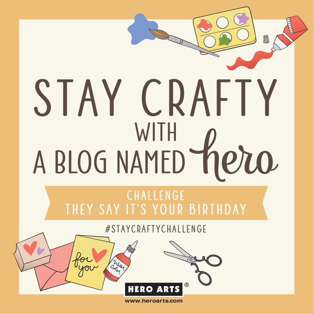 Stay Crafty with A Blog Named Hero: April 2023 Challenge - Hero Arts