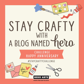 Stay Crafty with A Blog Named Hero: April 2024 Challenge - Hero Arts