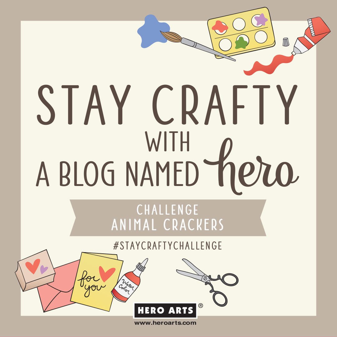 Stay Crafty with A Blog Named Hero: February 2023 Challenge - Hero Arts