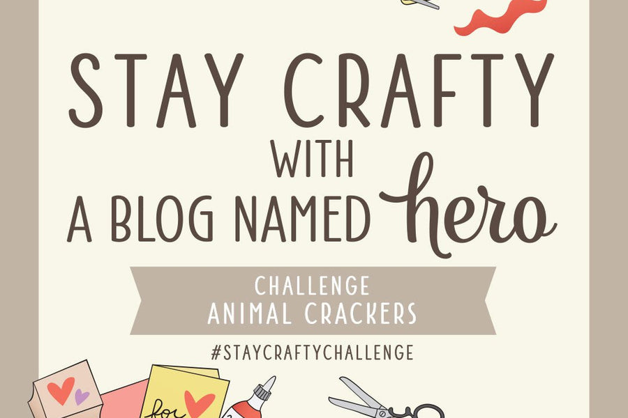 Stay Crafty with A Blog Named Hero: February 2023 Challenge