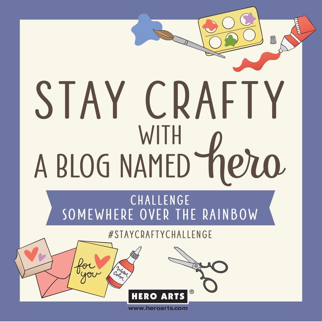 Stay Crafty with A Blog Named Hero: March 2023 Challenge - Hero Arts