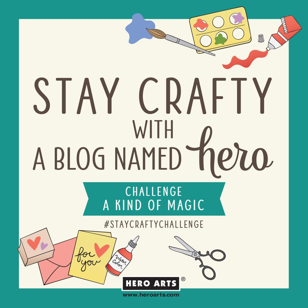 Stay Crafty with A Blog Named Hero: March 2024 Challenge - Hero Arts