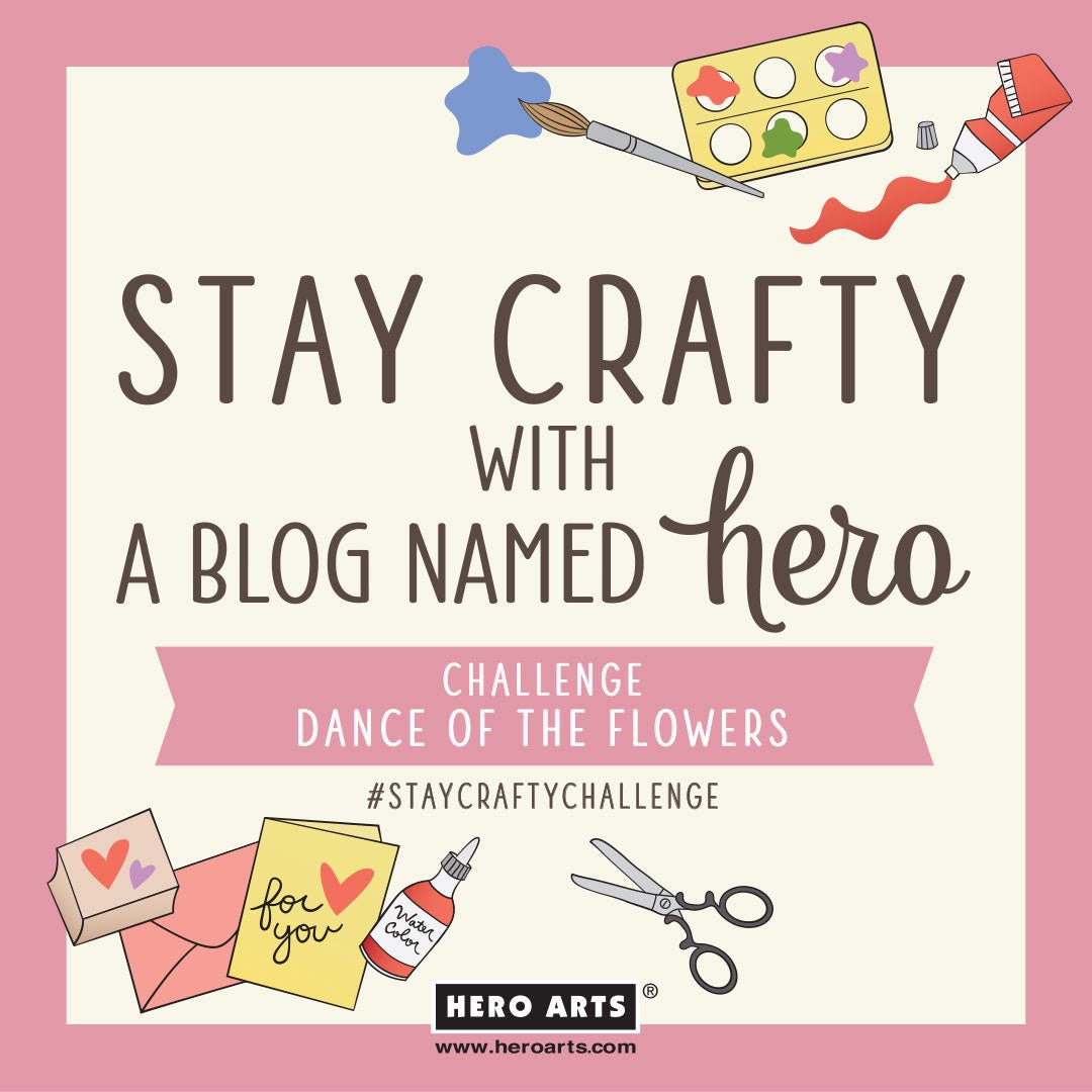 Stay Crafty with A Blog Named Hero: May 2023 Challenge - Hero Arts