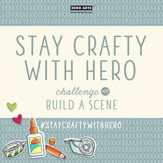 Stay Crafty with Hero Challenge #10 - Hero Arts