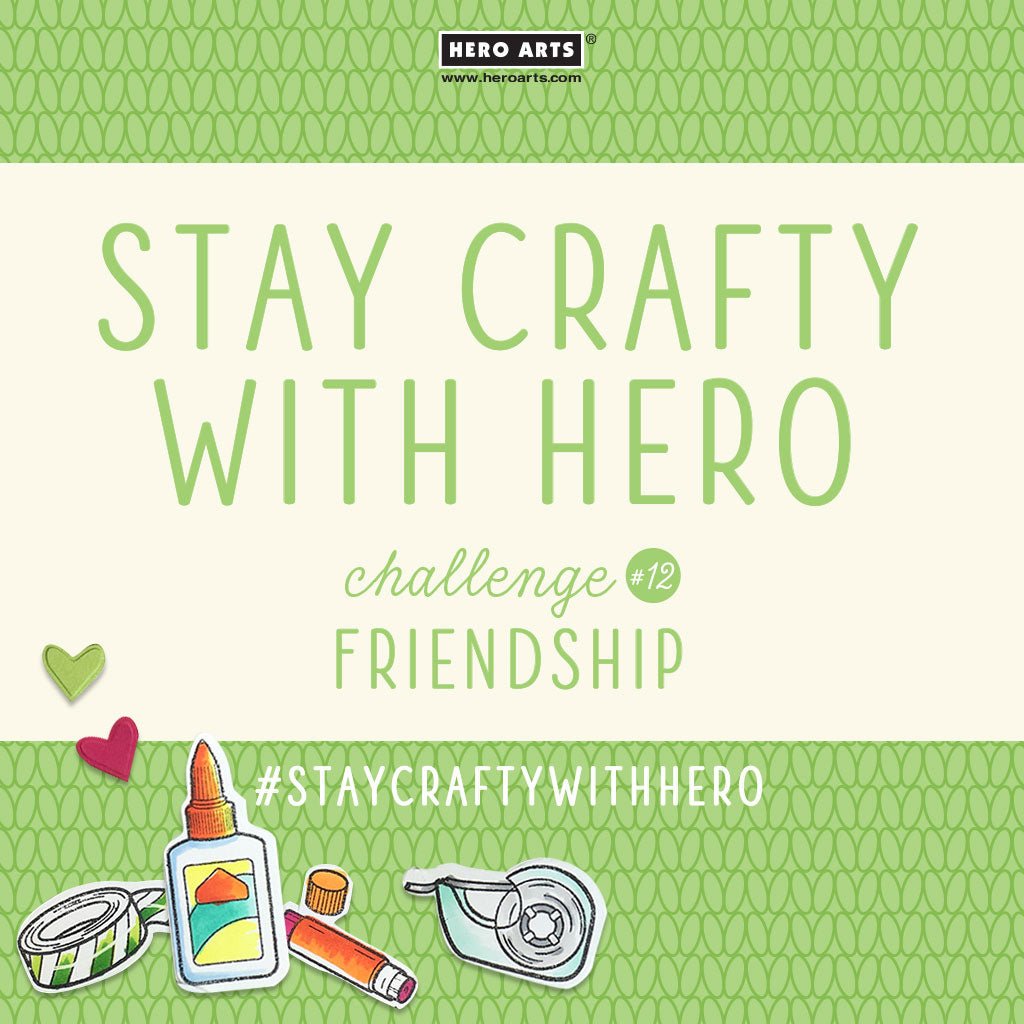Stay Crafty with Hero Challenge #12 - Hero Arts