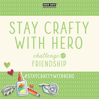 Stay Crafty with Hero Challenge #12 - Hero Arts