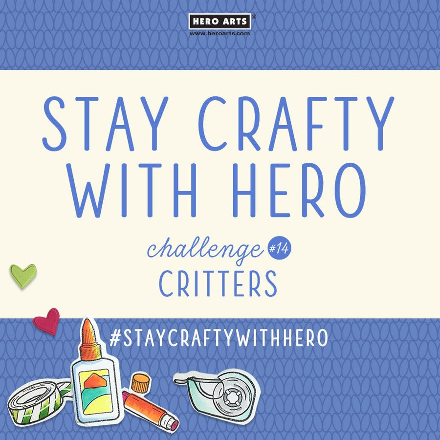 Stay Crafty with Hero Challenge #14 - Hero Arts