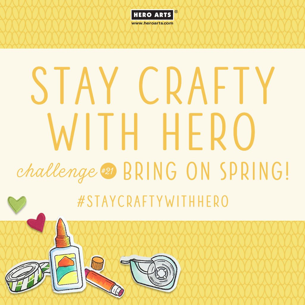 Stay Crafty with Hero Challenge #21 - Hero Arts