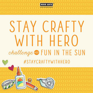 Stay Crafty with Hero Challenge #23 - Hero Arts