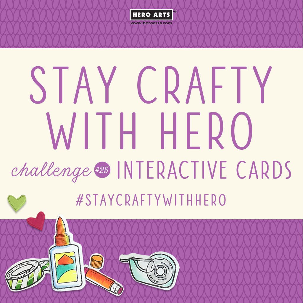 Stay Crafty With Hero Challenge #25 - Hero Arts