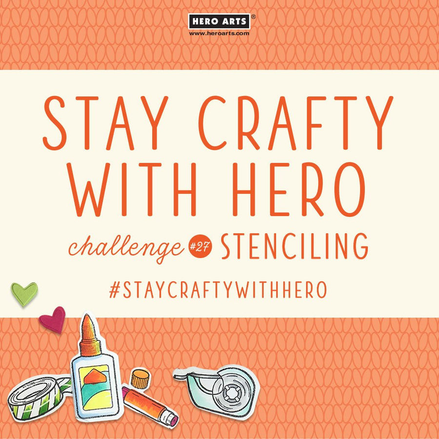 Stay Crafty with Hero Challenge #27 - Hero Arts