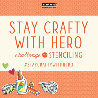 Stay Crafty with Hero Challenge #27 - Hero Arts