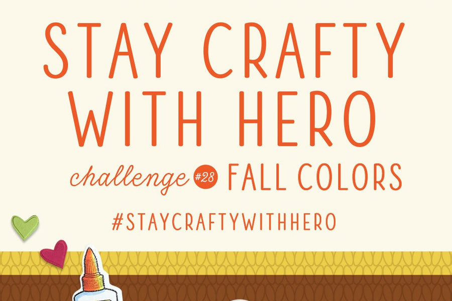 Stay Crafty with Hero Challenge #28