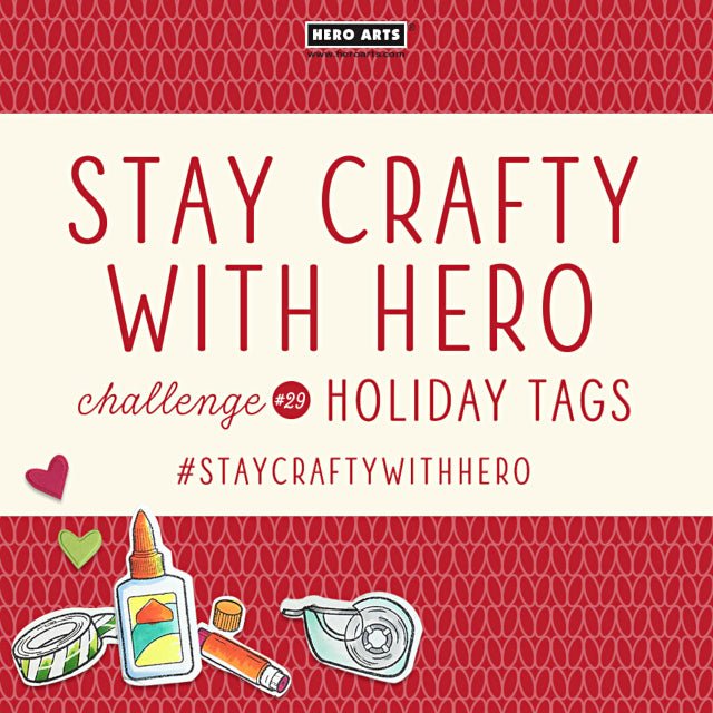 Stay Crafty with Hero Challenge #29 - Hero Arts