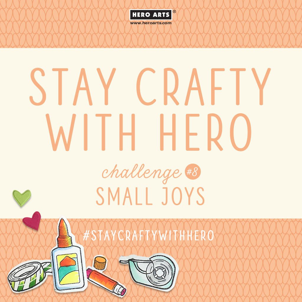 Stay Crafty with Hero Challenge #8 - Hero Arts