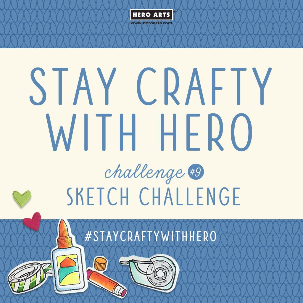 Stay Crafty with Hero Challenge #9 - Hero Arts