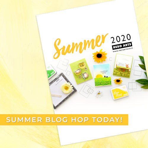 Summer 2020 Catalog Release Blog Hop + Giveaway! - Hero Arts