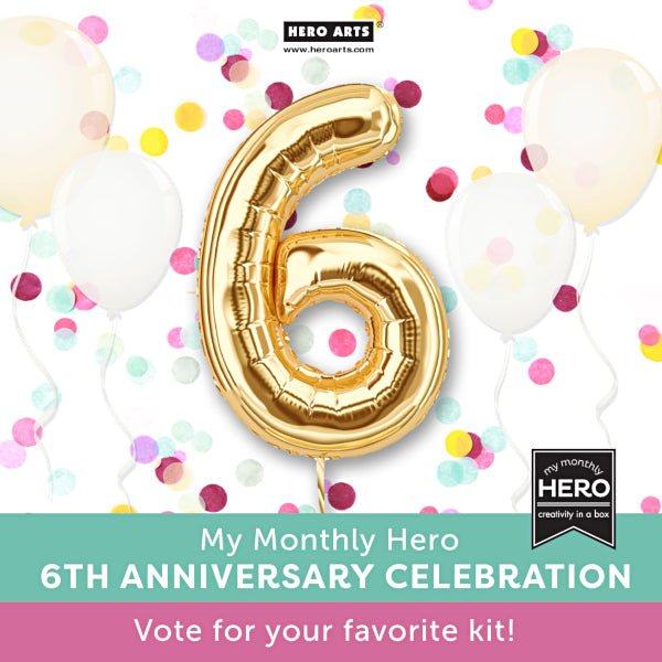 Vote & Win! Celebrating 6 Years of My Monthly Hero - Hero Arts