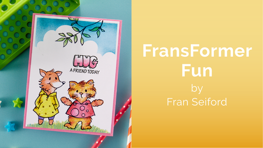FransFormer Fun by Fran Seiford