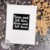 G6490 Live and Let Love - Hero Arts