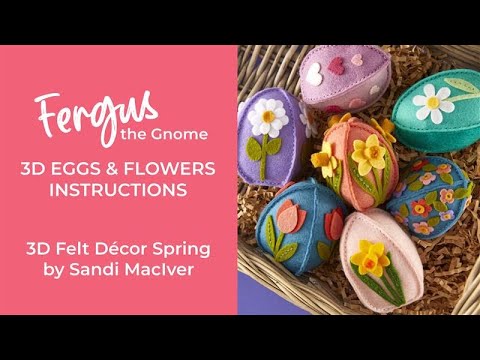 3D Eggs & Flowers Felt Décor Etched Dies by Sandi MacIver